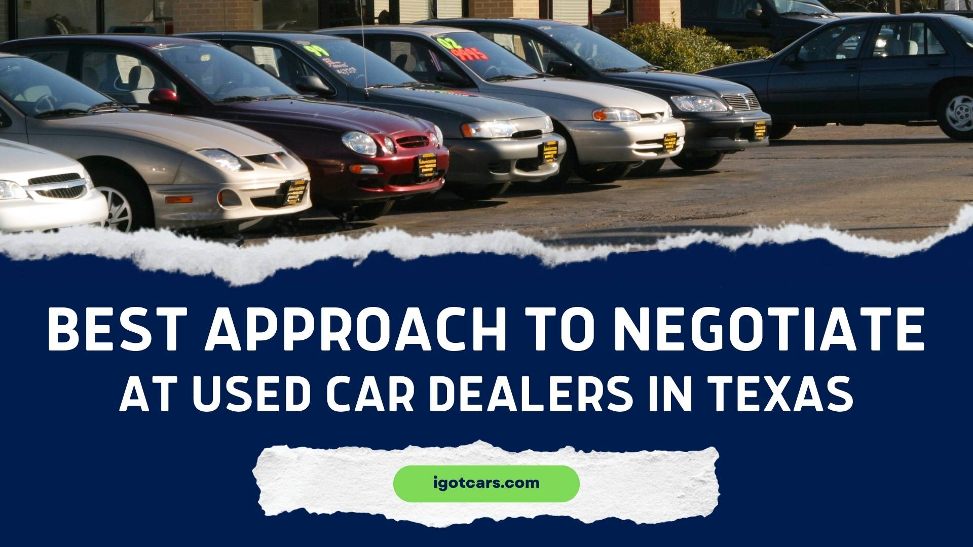 Best Approach To Negotiate At Used Car Dealers In Texas
