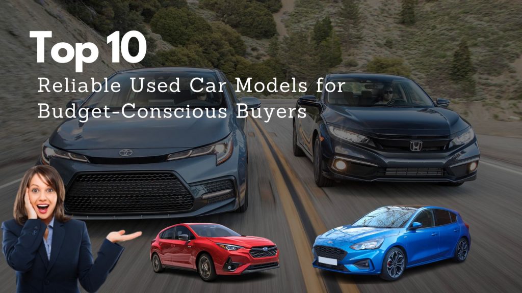 top-10-reliable-used-car-models-for-budget-conscious-buyers